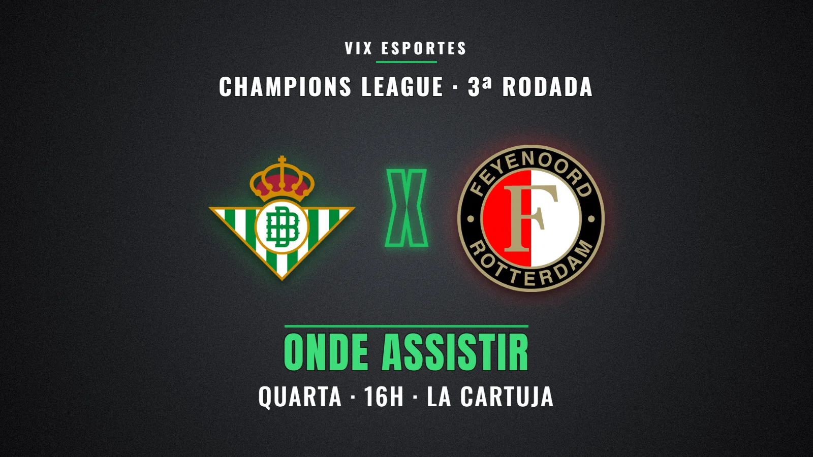 Arte do jogo Real Betis x Feyenoord pela 3ª rodada da Champions League 2026/27